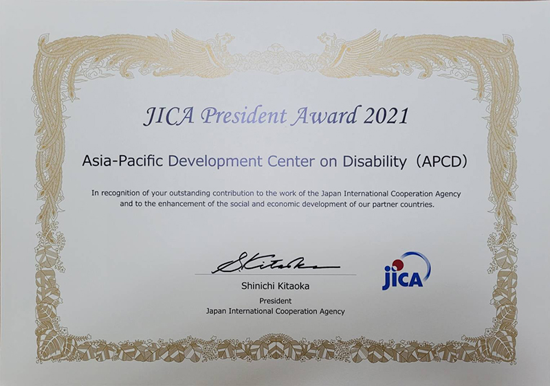 On 12 January 2022, Mr. MORITA Takahiro, the Chief Representative of Japan International Cooperation Agency (JICA) Thailand Office, presented "the 17th JICA President Award" on behalf of JICA Headquarter in  Japan, to Dr. Tej Bunnag, the President of the Asia-Pacific Development Center on Disability Foundation. 