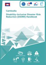 Cambodia Disability-Inclusive Disaster Risk Reduction (DIDRR) Handbook
